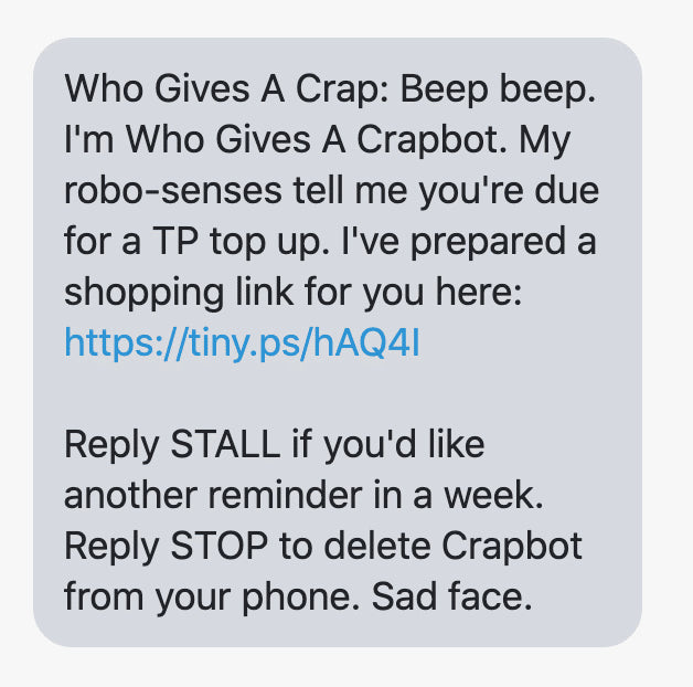 Instant messaging marketing, Who Gives a Crap text message, replenishment reminder, text message marketing